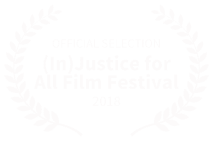 Official Selection: (In)justice for All Film Festival